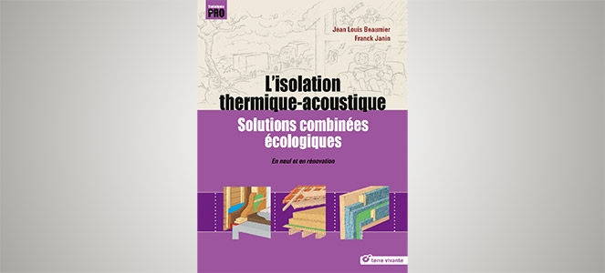 Réconcilier l'isolation thermique et acoustique écologique