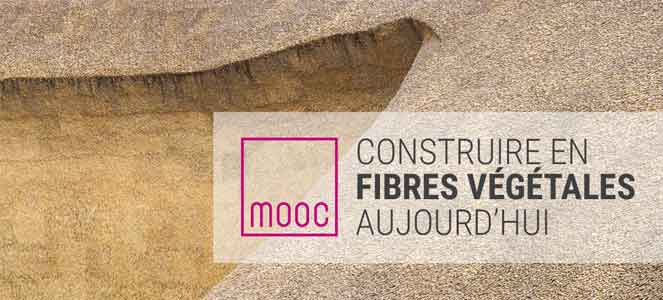 Le nouveau MOOC Construire en Fibres Végétales aujourd'hui sera ouvert à partir du mardi 4 octobre