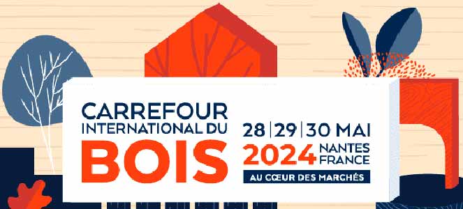 Carrefour international du Bois du 28 au 30 mai à Nantes